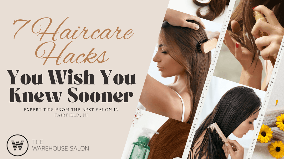 7 Haircare Hacks You Wish You Knew Sooner