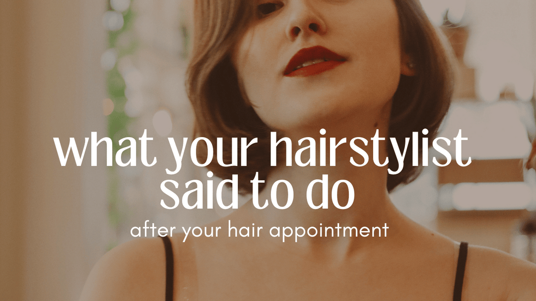 Keep Your Salon-Fresh Hair: What Your Hairdresser Wishes You'd Do Between Visits