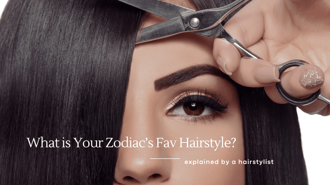 Whats Your Zodiac's Fav Hairstyle?