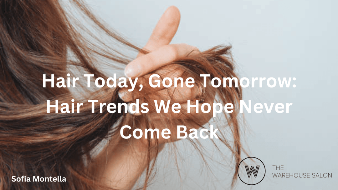 Hair Today, Gone Tomorrow: Hair Trends We Hope Never Come Back