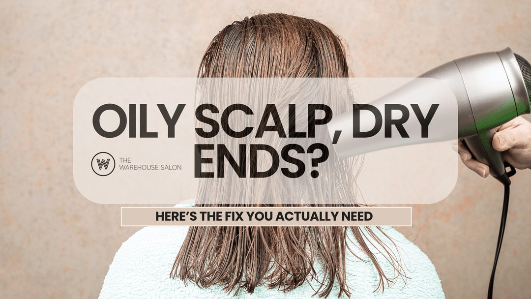 Oily Scalp, Dry Ends? Here’s the Fix You Actually Need