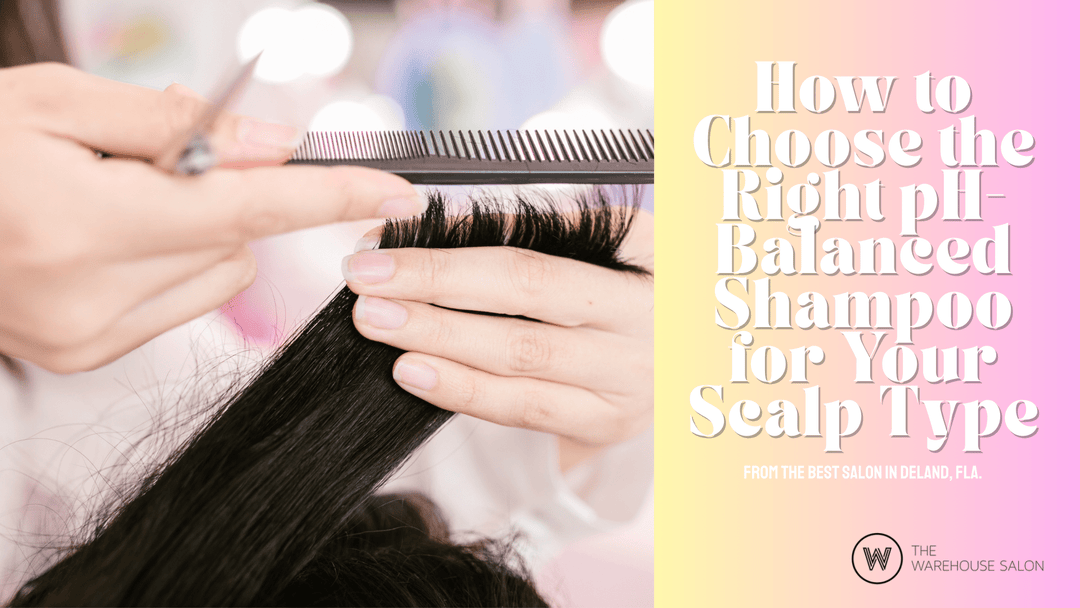 How to Choose the Right pH-Balanced Shampoo for Your Scalp Type