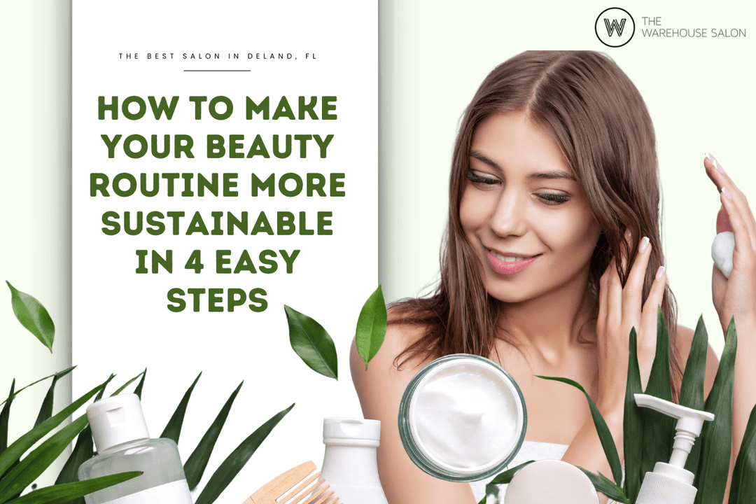 How to Make Your Beauty Routine More Sustainable in 4 Easy Steps