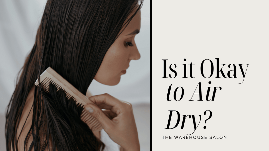 Is it Okay to Airdry Your Hair?