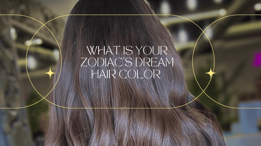 Your Zodiac's Hair Vibe - Hair Color Edition