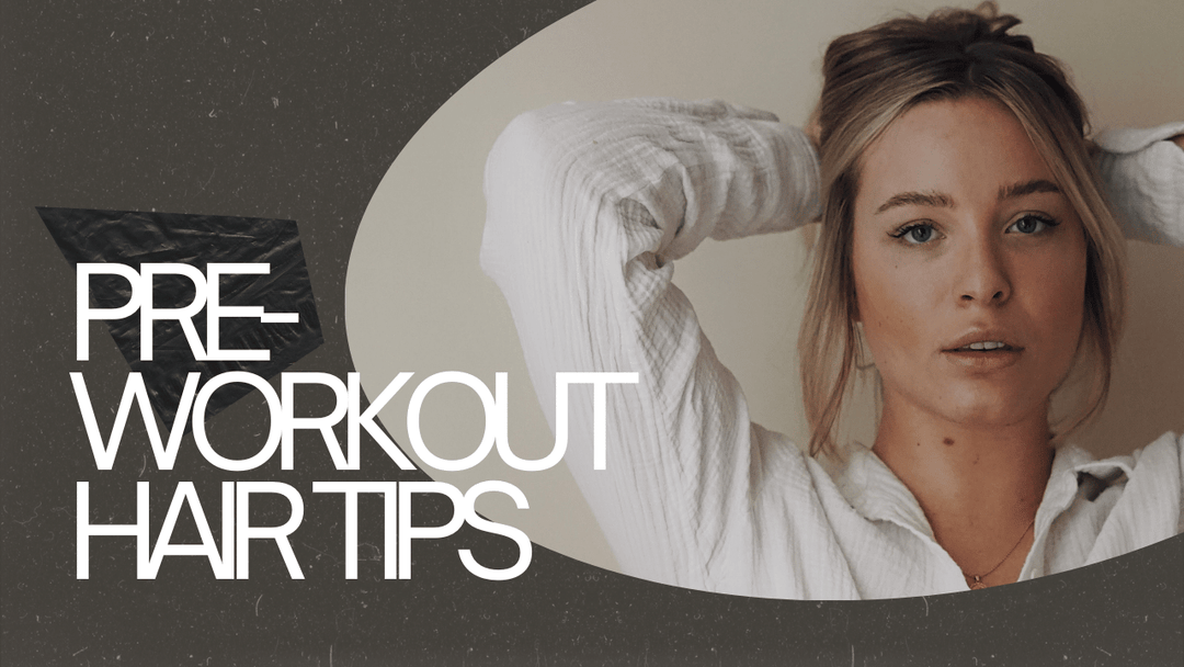 Workout Hair Tips