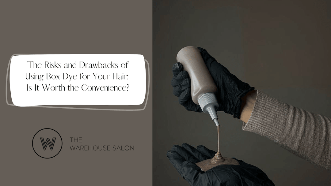 The Risks and Drawbacks of Using Box Dye for Your Hair: Is It Worth the Convenience?