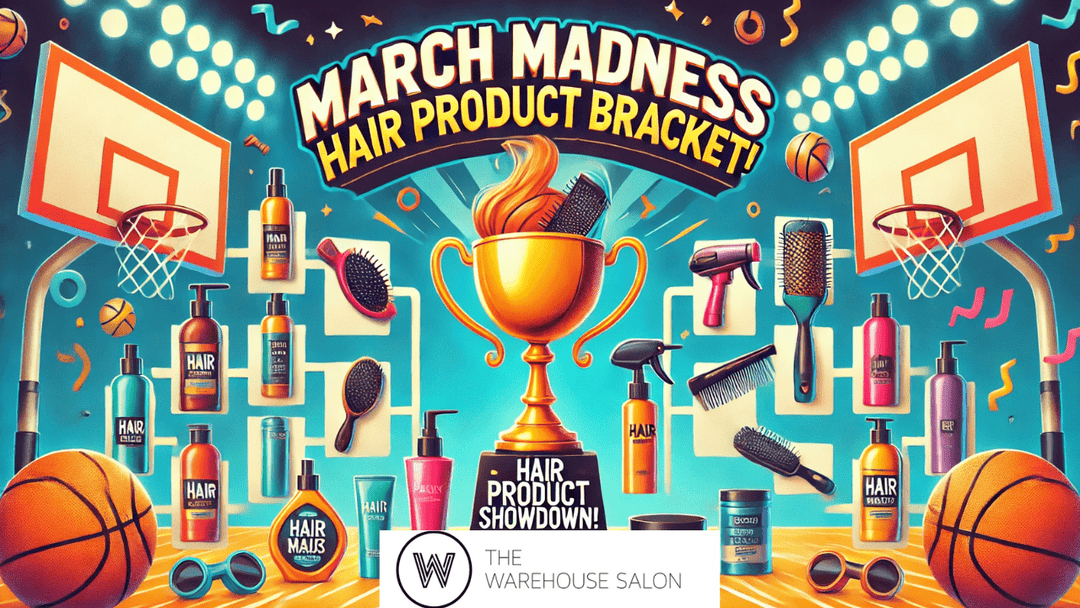 March Madness: The Ultimate Hair Product Bracket at The Warehouse Salon at The Warehouse Salon, Fairfield NJ