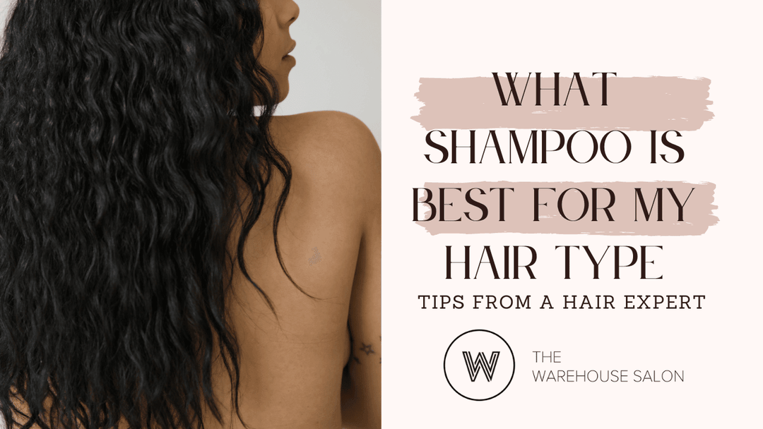 What Is The Best Shampoo For My Hair Type?