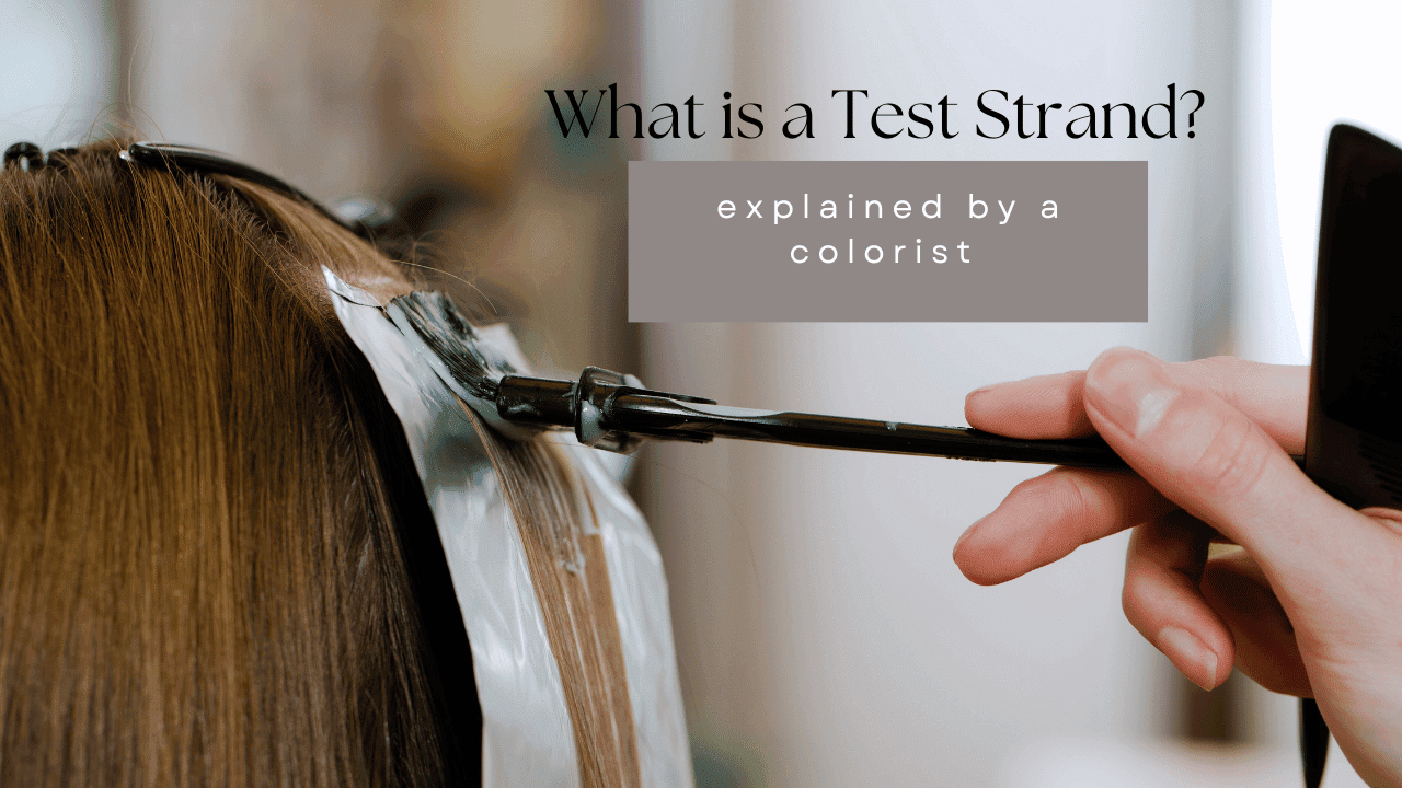 Why Hair Stylists May Perform a Test Strand Before Your Color Service ...
