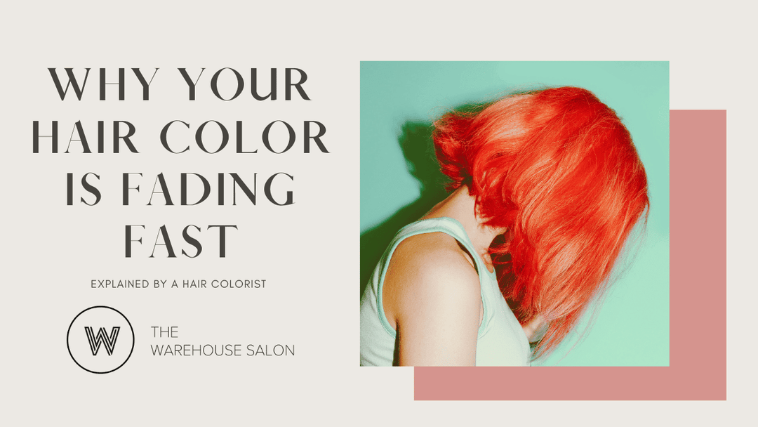 Why Your Hair Color Is Fading Fast