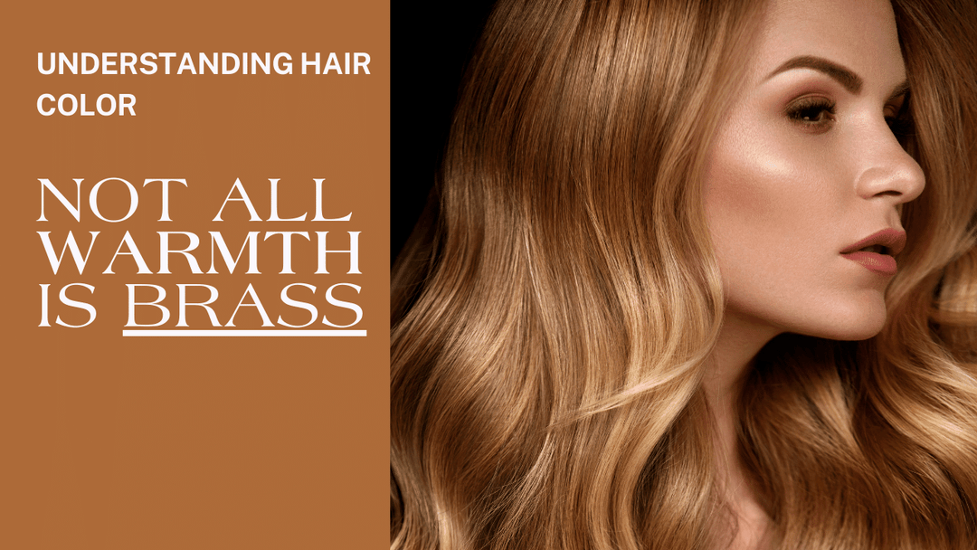 Brassy Hair: Not All Warmth is BRASS