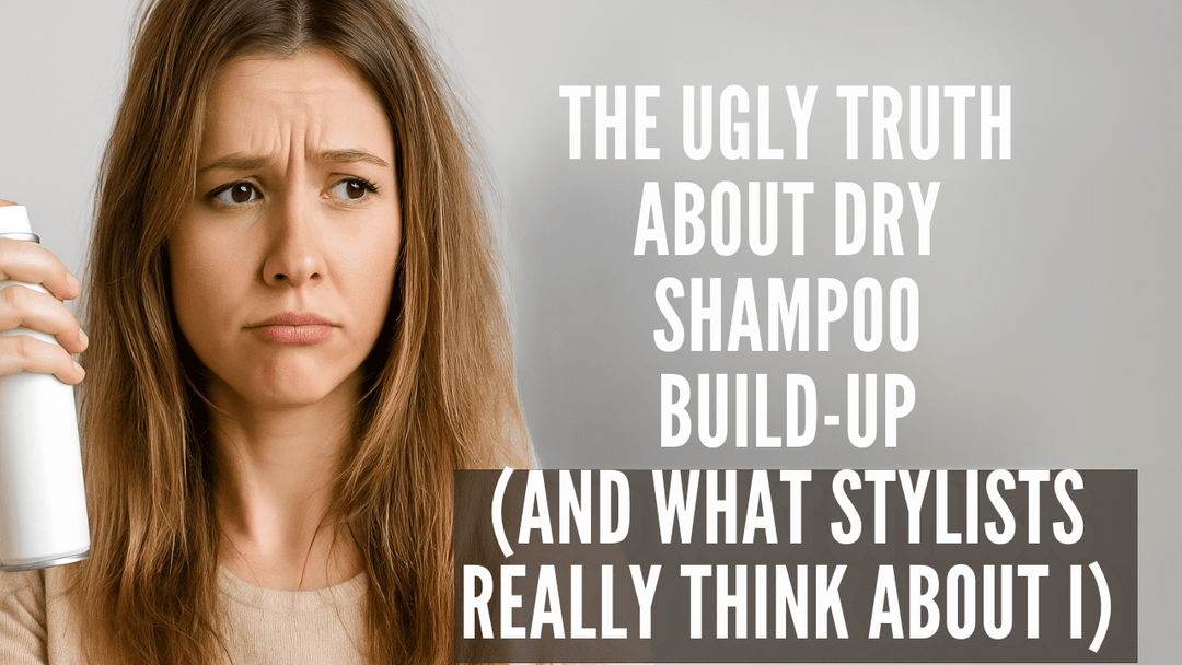 The Ugly Truth About Dry Shampoo Build-Up (And What Stylists Really Think About It) at The Warehouse Salon, Fairfield NJ