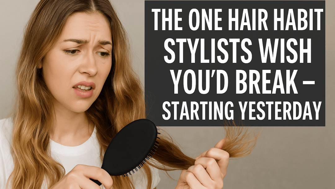 The One Hair Habit Stylists Wish You’d Break — Starting Yesterday at The Warehouse Salon, Fairfield NJ