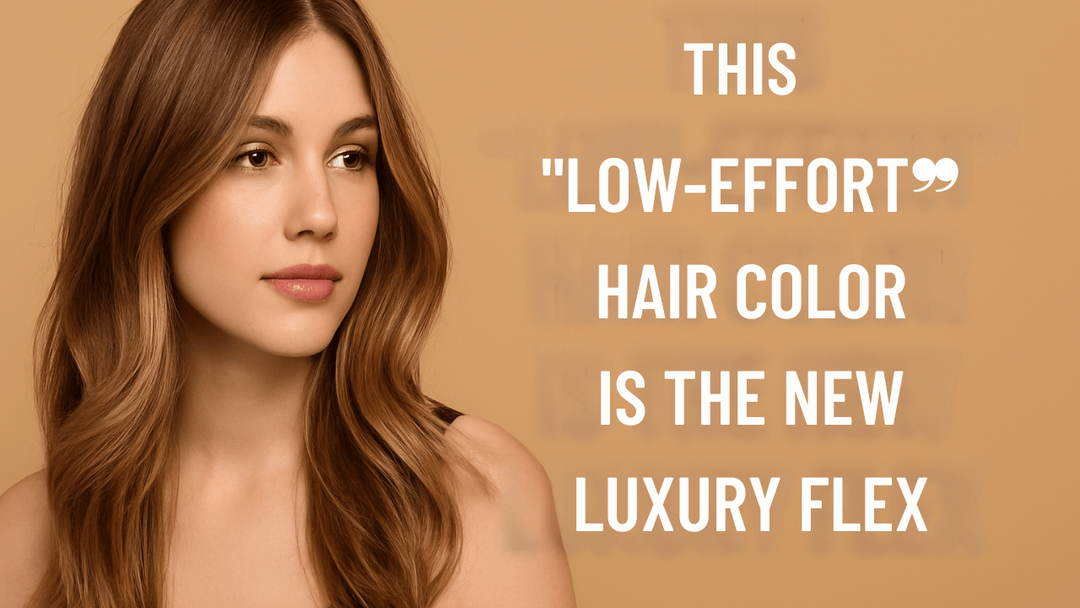 This ‘Low-Effort’ Hair Color Is the New Luxury Flex