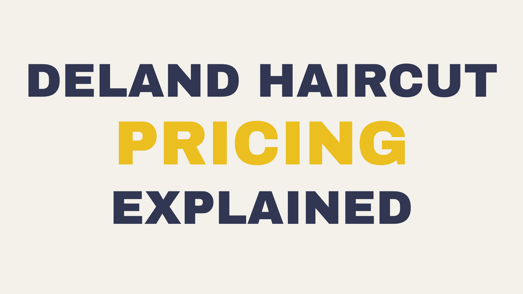 How Much Does a Haircut Cost in DeLand, FL? (And What You're Actually Paying For)