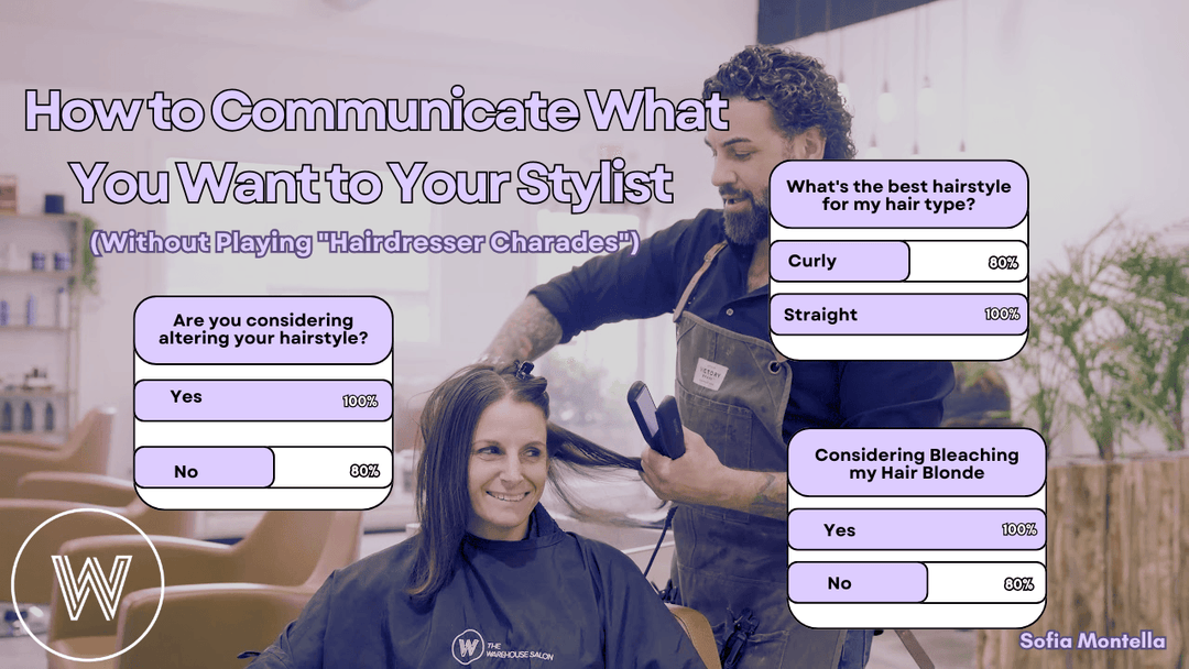 How to Communicate What You Want to Your Stylist (Without Playing "Hairdresser Charades")