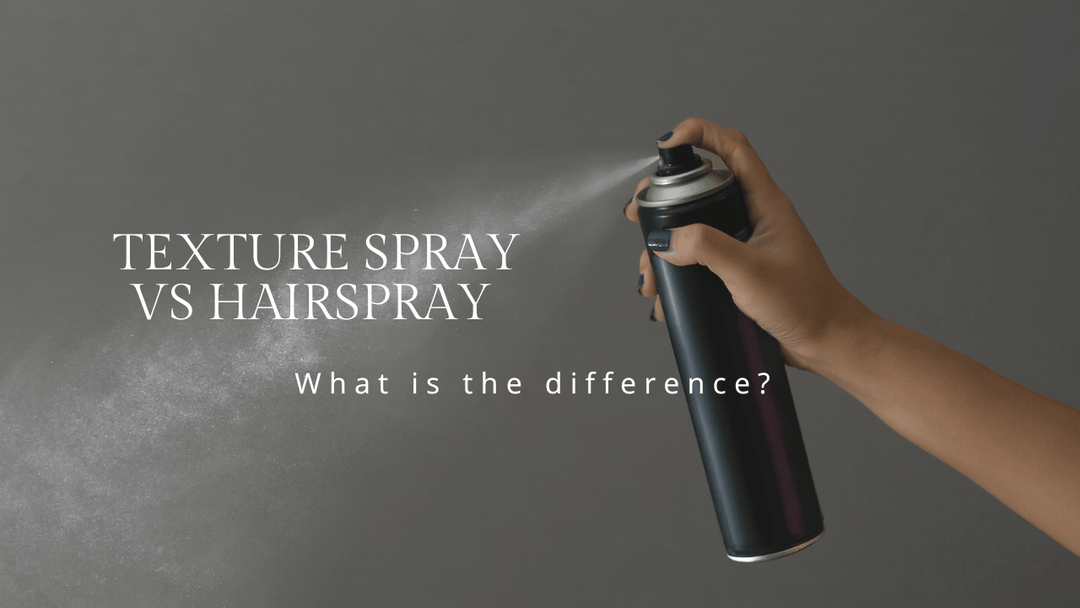 Texture Spray vs Hairspray, What is the Difference?