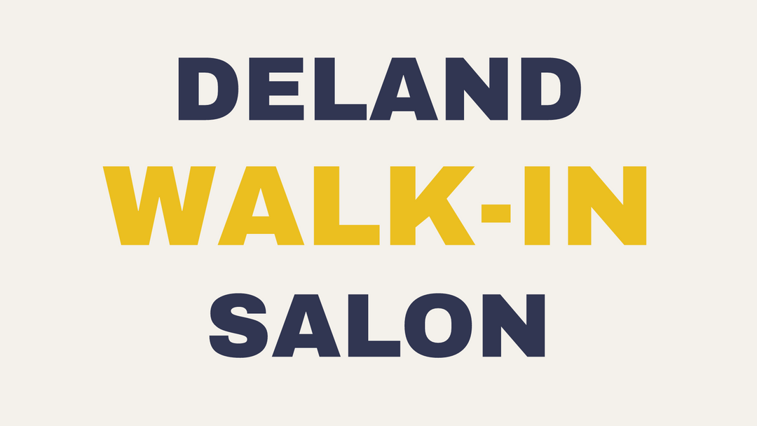 Walk-In Hair Salon in DeLand: What to Expect and When to Call Ahead