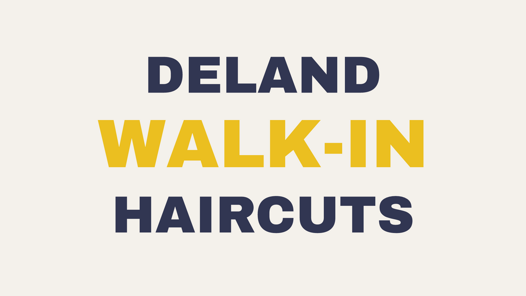 Walk-In Hair Salons in DeLand, FL: When It Works and When to Book