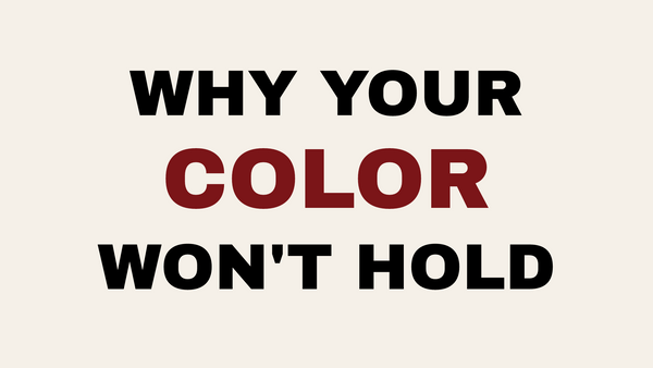 Why your hair won't hold color at The Warehouse Salon