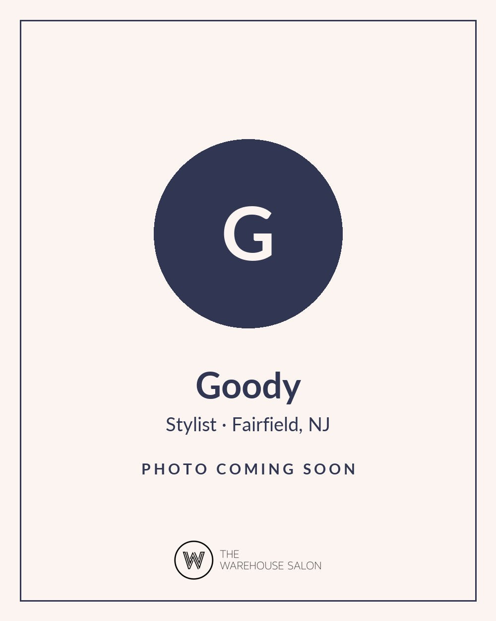 Goody, stylist at The Warehouse Salon in Fairfield, NJ. Photo coming soon.
